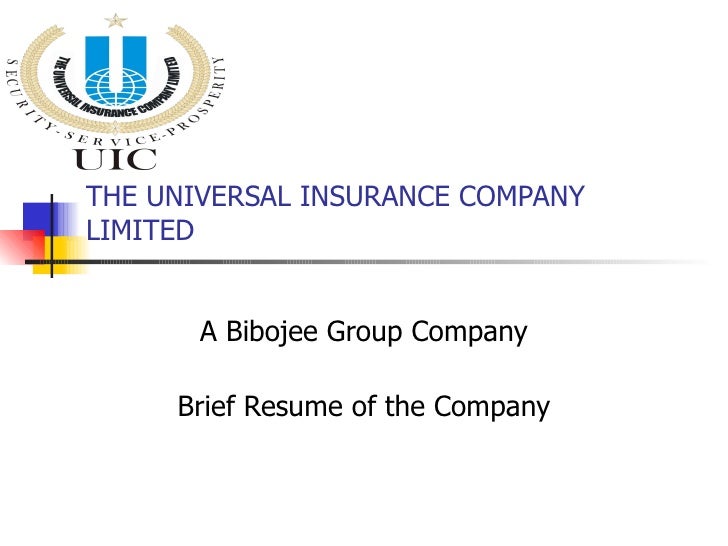 The Universal Insurance Company Ltd. The Universal Insurance Company Ltd.