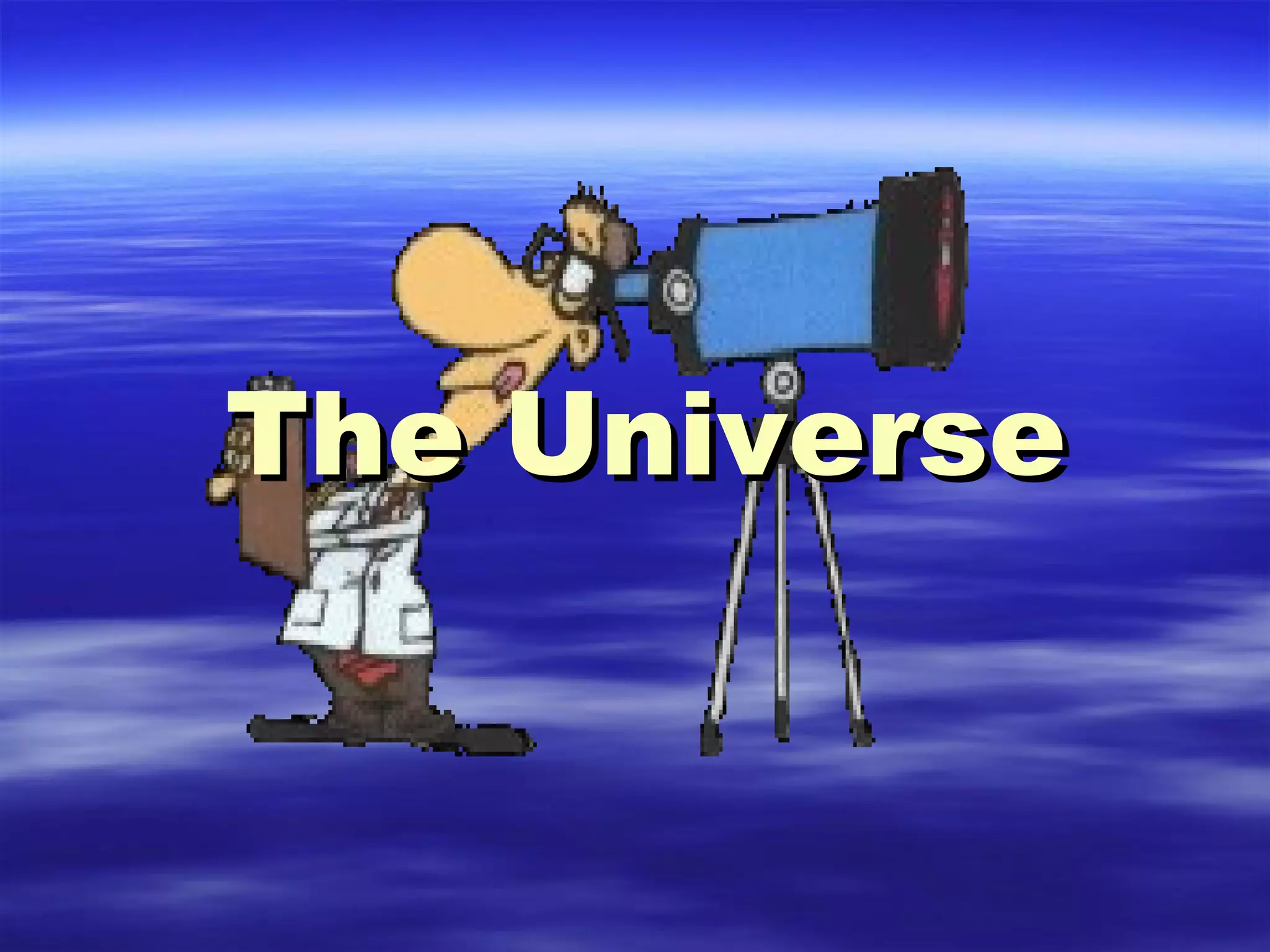 The Universe 