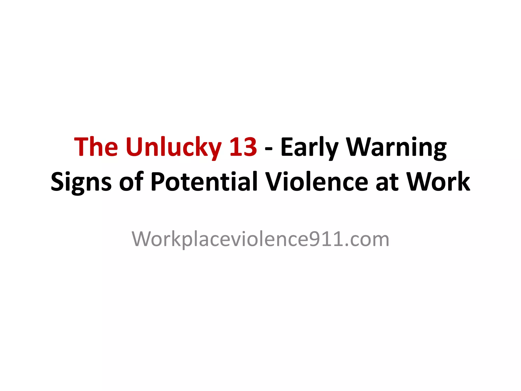 The unlucky 13 the early warning signs of potential workplace