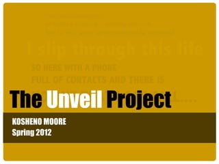 The unveil project