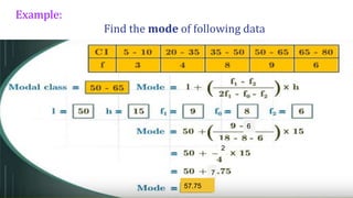 Example:
Find the mode of following data
6
2
7
57.75
 
