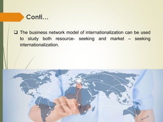 The uppsala internationalization process model revisited | PPTX