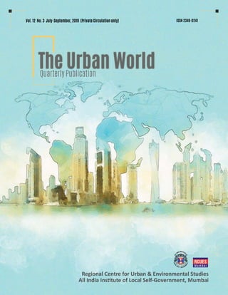 Vibhuti Patel: SDG 8: Decent Work & Economic Growth, The Urban World Vol. 12, No. 3, July Sept 2019