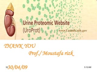 www3.niddk.nih.gov
THANK YOU
Prof./ Moustafa rizk
30/04/09 5:12 AM52
 