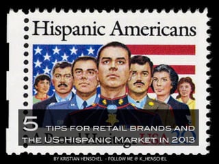 The US-Hispanic Market in 2013