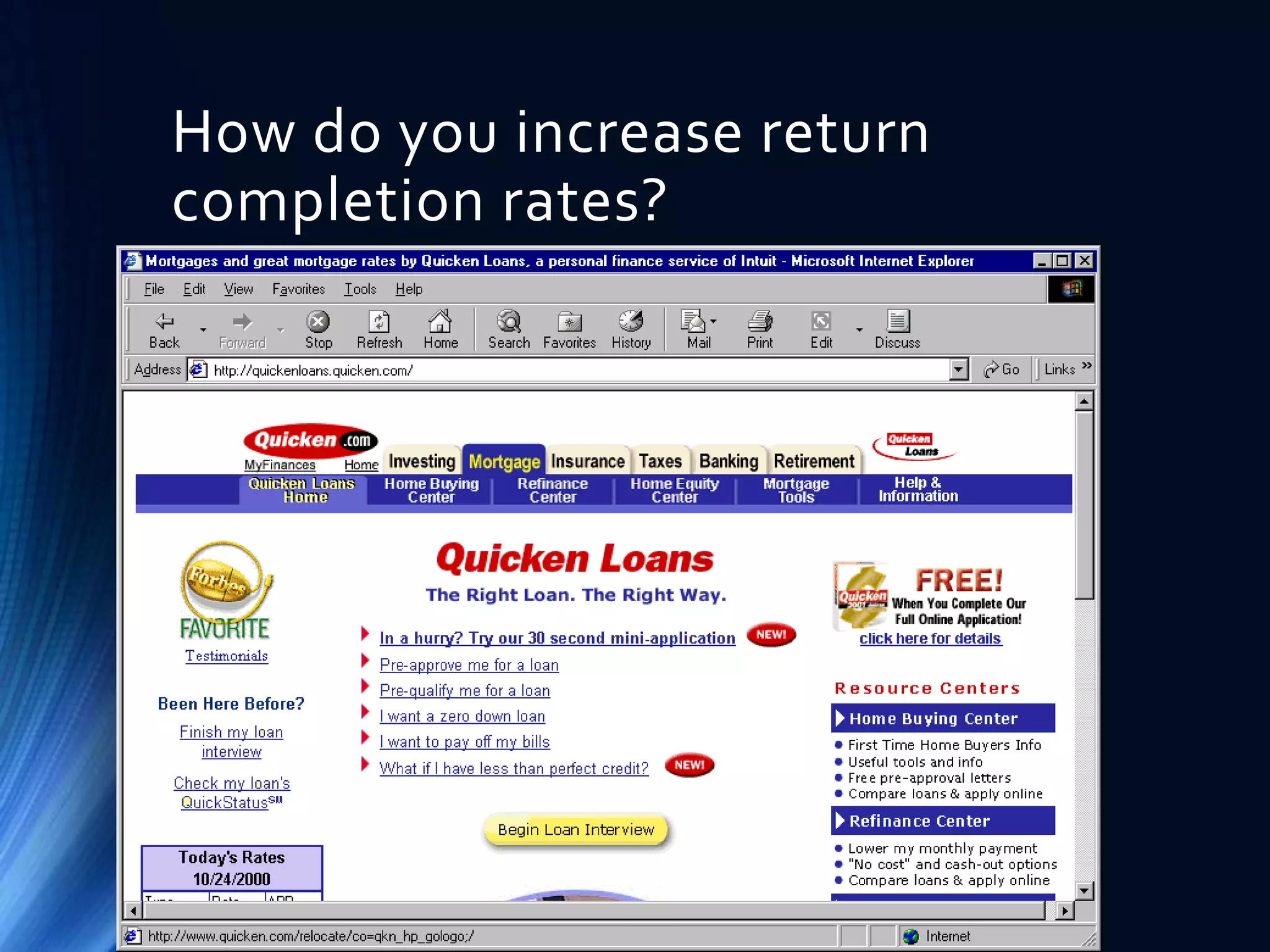 How do you increase return
completion rates?

 