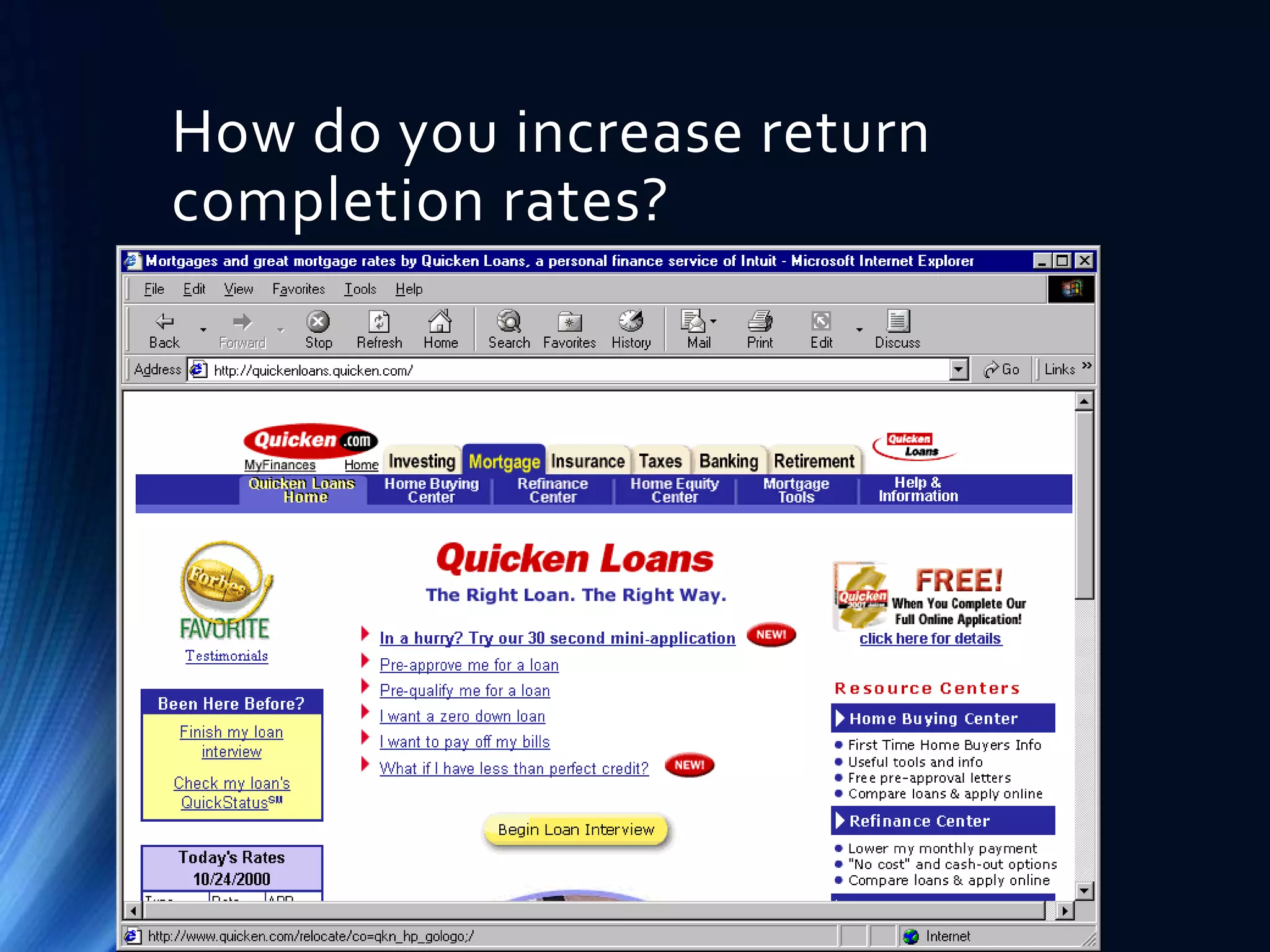 How do you increase return
completion rates?

 