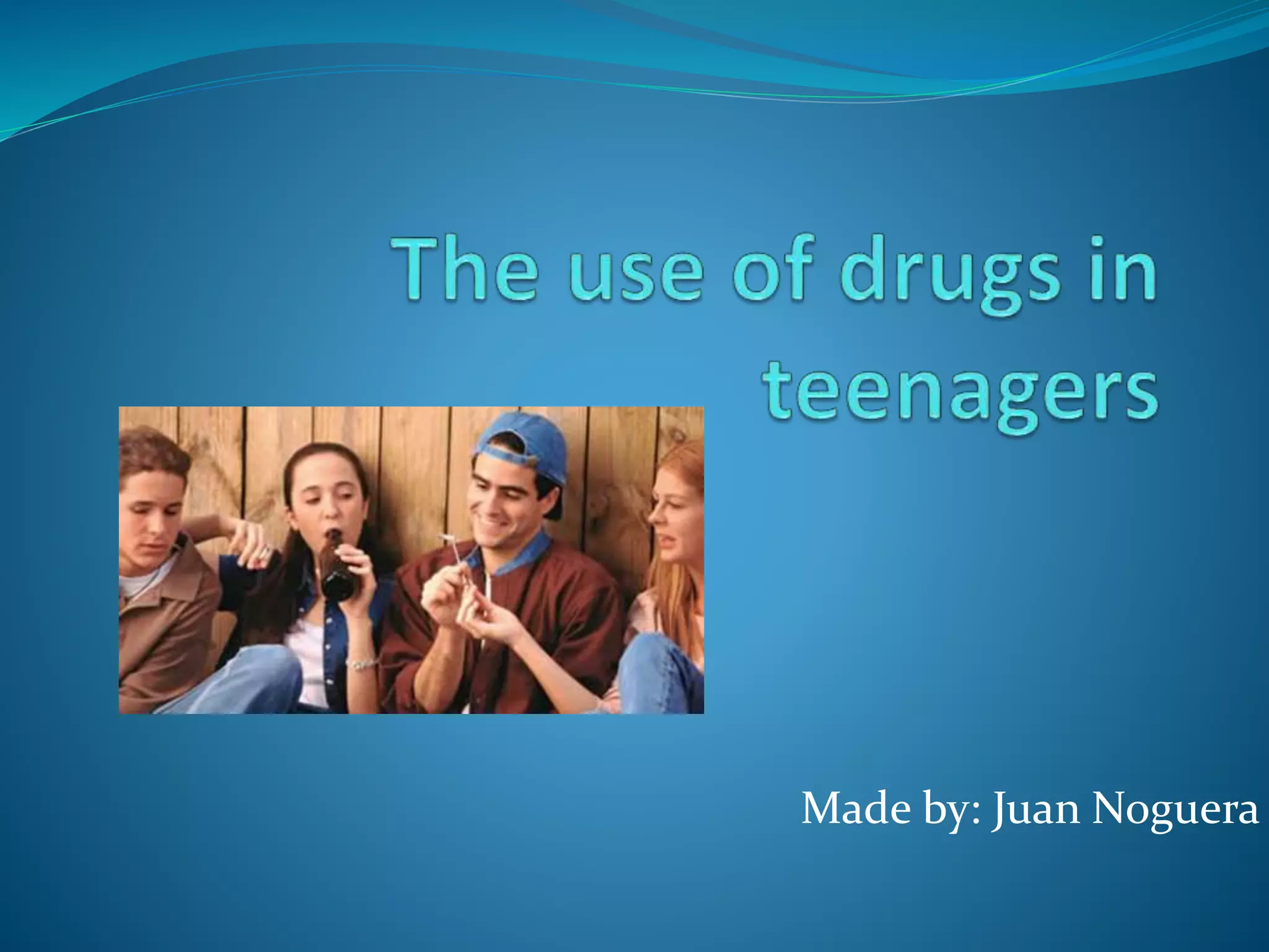 el uso de drogas en adolescentes trabajo inglés | PPT