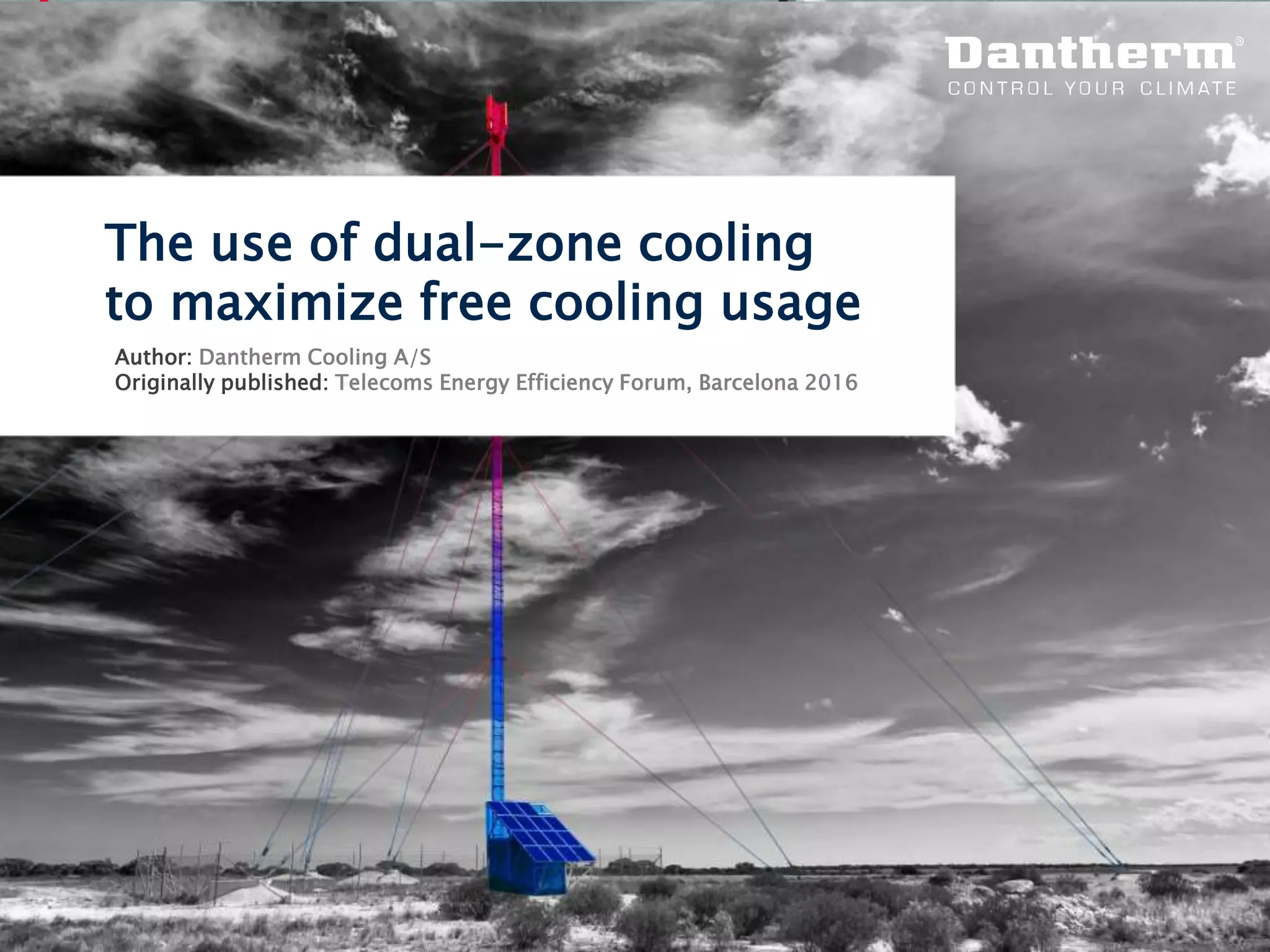 The use of dual zone cooling to maximize free cooling usage, by Dantherm PPT