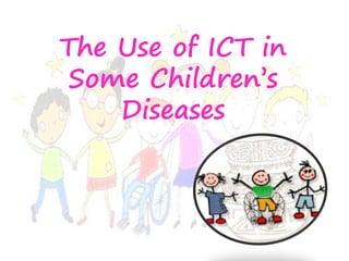 The use of ict in some children’s diseases | PDF