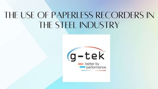The use of paperless recorders in the steel industry.pptx