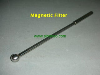Magnetic Filter
 