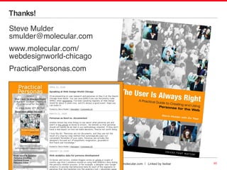 <ul><li>Steve Mulder [email_address] </li></ul><ul><li>www.molecular.com/ webdesignworld-chicago </li></ul><ul><li>Practic...