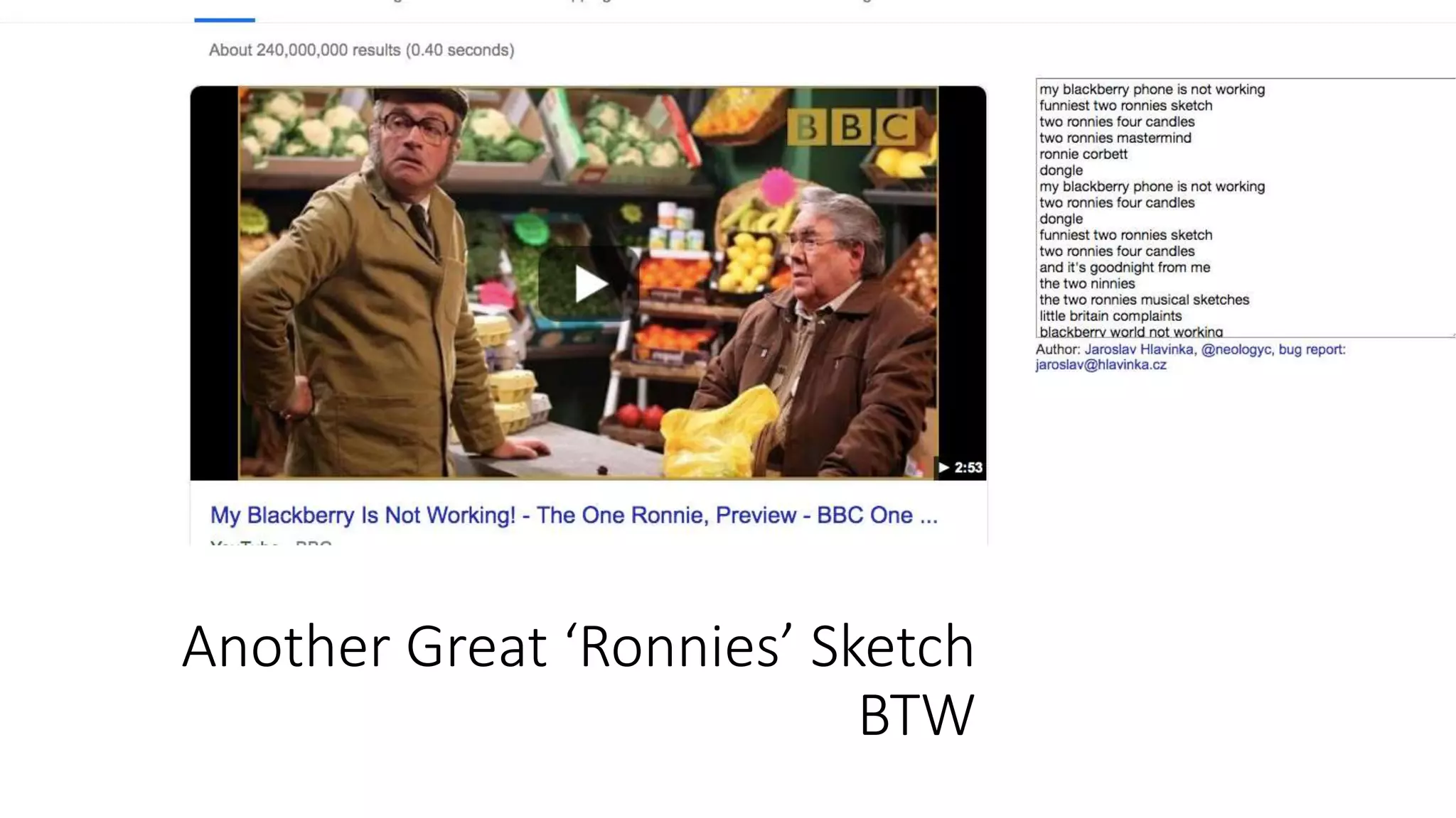 Another Great ‘Ronnies’ Sketch
BTW
 