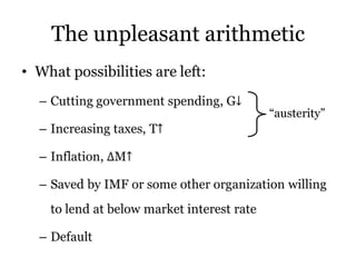 The unpleasant arithmetic


                     “austerity”
 