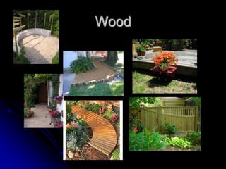 Wood
 