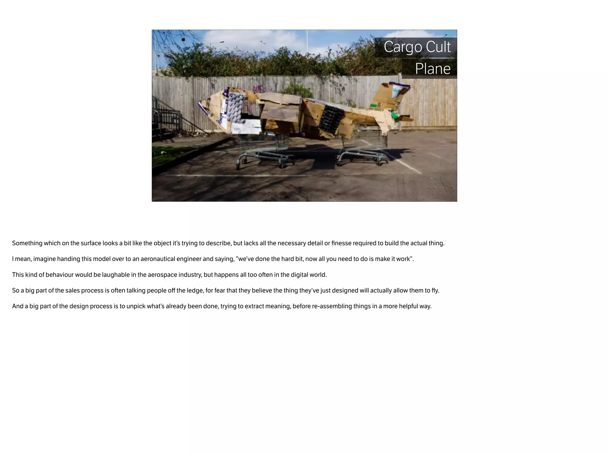 Few people have actually worked
with a proper UX Designer
 