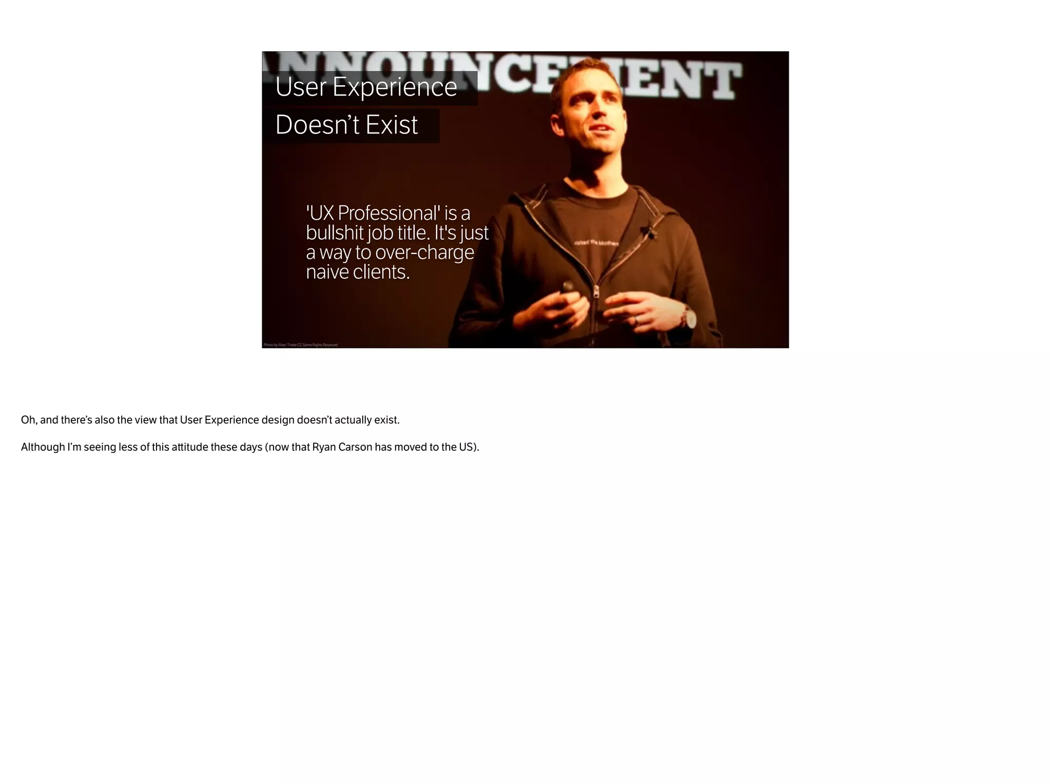 The UX Community has
a Diﬀerent View 
 