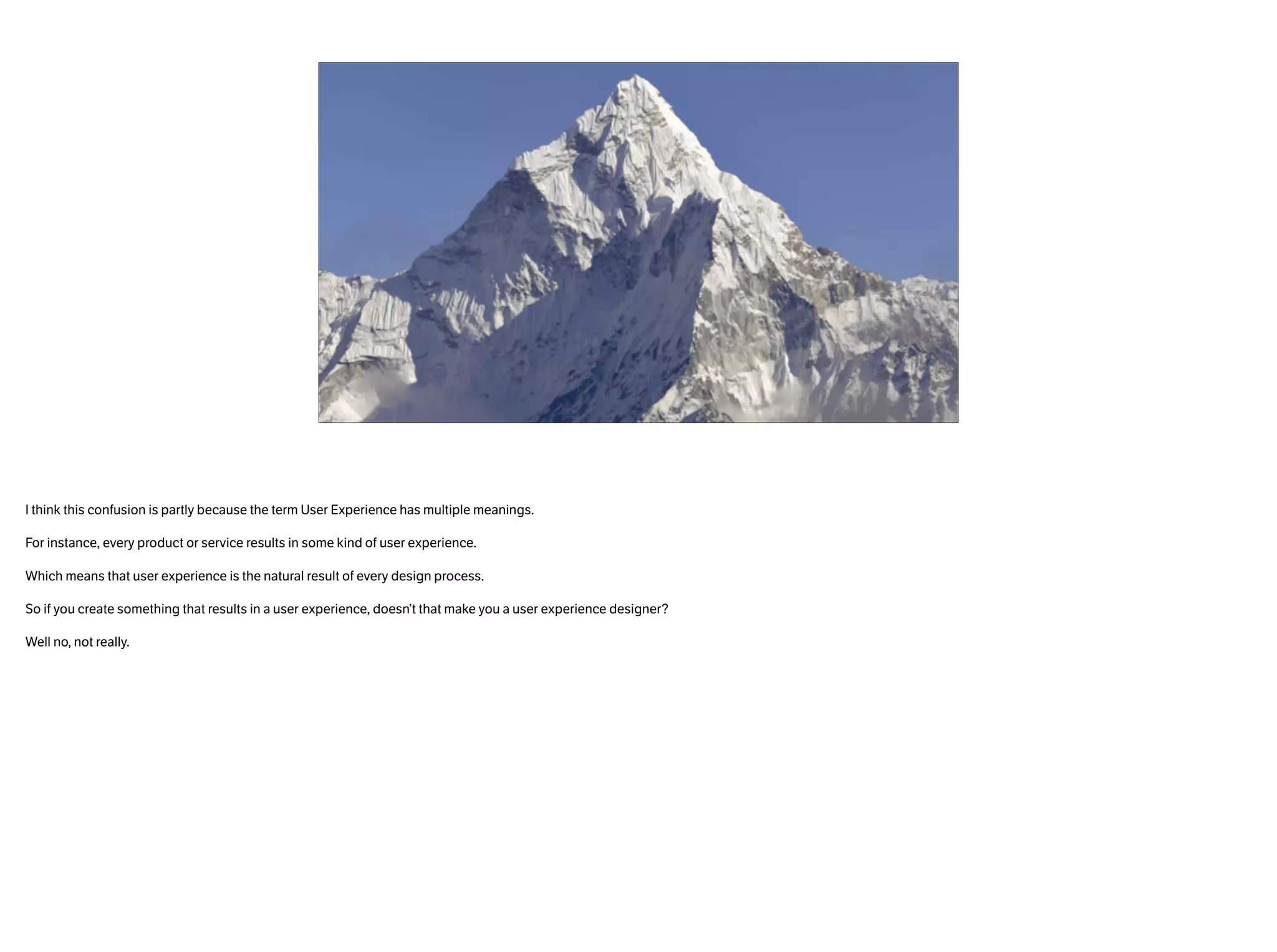 Overinﬂation 
of UX 
The Peak of 
Inﬂated Expectations
The Trough of 
Disillusionment
The Plateaux of 
Productivity
 