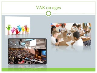 VAK on ages
 