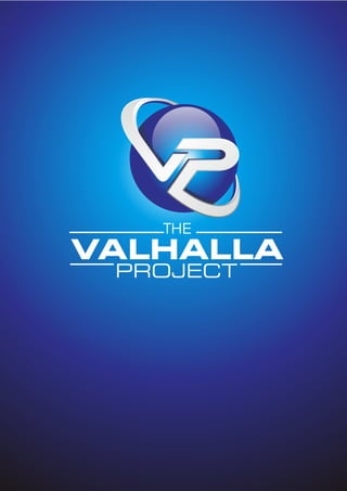THE
VALHALLA
PROJECT
 
