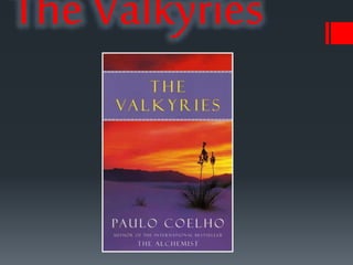 The Valkyries 
 