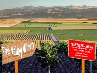 The Valley Winery 
 