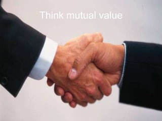 Think mutual value