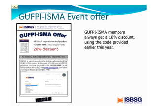 H.S.2

GUFPI-ISMA Event offer
GUFPI-ISMA members
always get a 10% discount,
using the code provided
earlier this year.

 