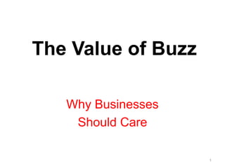 The Value of Buzz Why Businesses  Should Care  1 