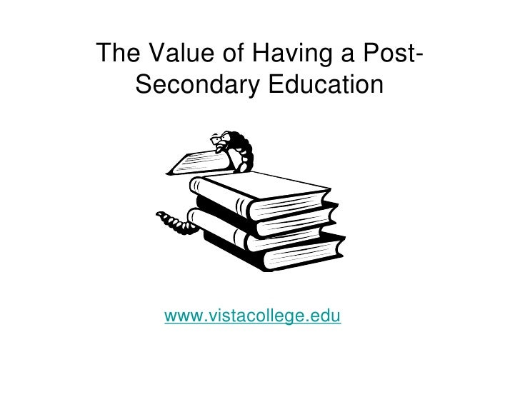 The value of having a post secondary education