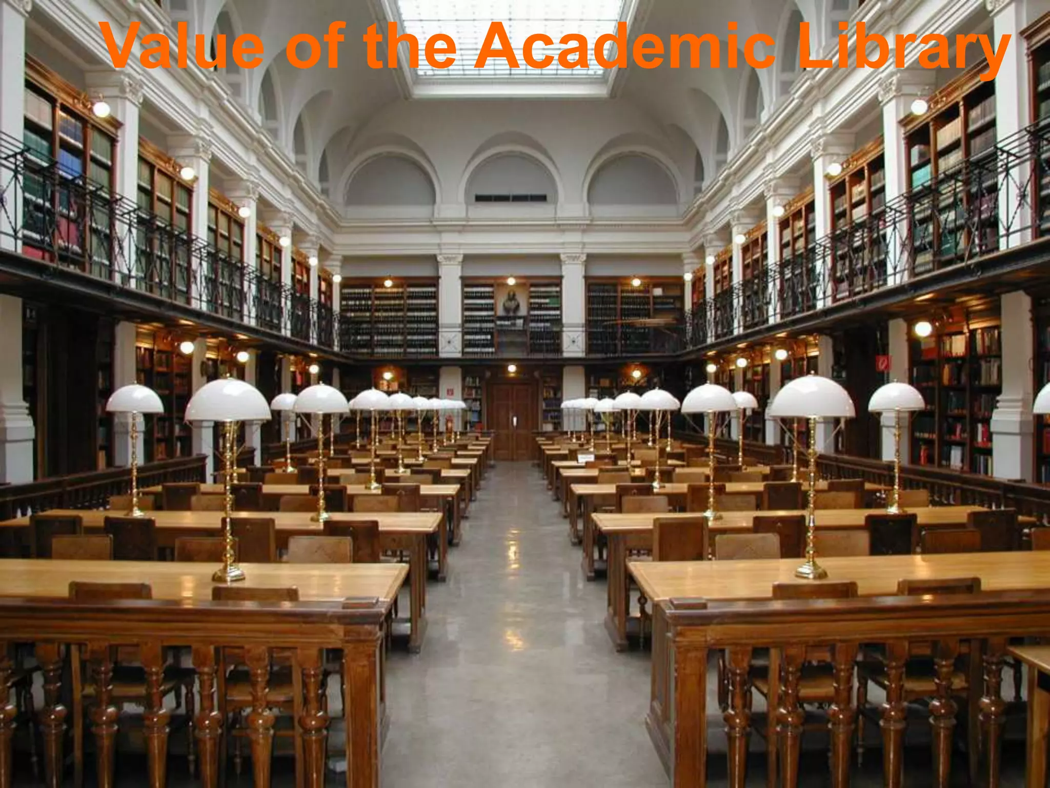 Value of the Academic Library
 