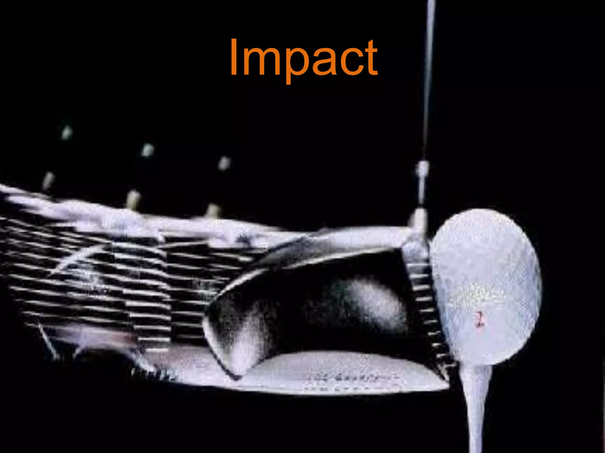 Impact
 