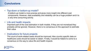 Conclusions
• Top-down or bottom-up model?
A bottom-up model is more precise and gives more insight into different cost
co...