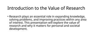The Value of Research in the Area of.pptx