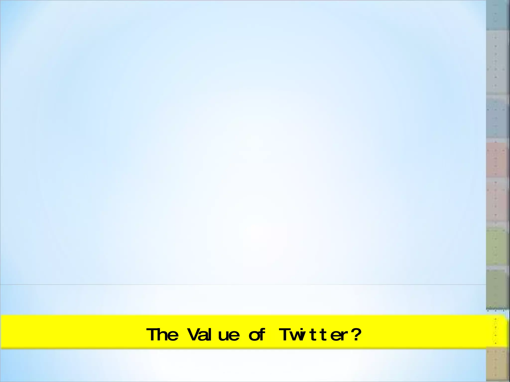 The Value of Twitter? 