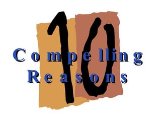 Compelling Reasons 