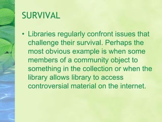 Survival Library The values and ethics of library and information | PPTX