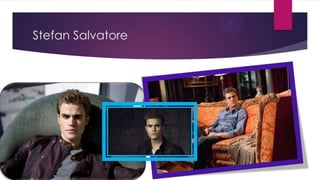 Stefan Salvatore
 