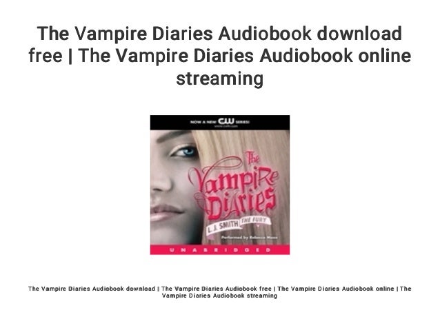 The Vampire Diaries Audiobook Download Free The Vampire Diaries Aud