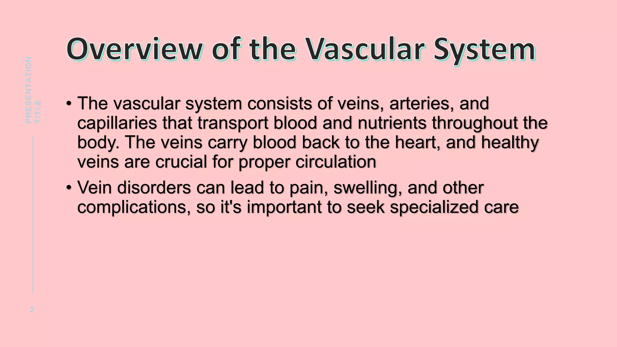 The Vascular Center Expert Care for Vein Disorders.pptx
