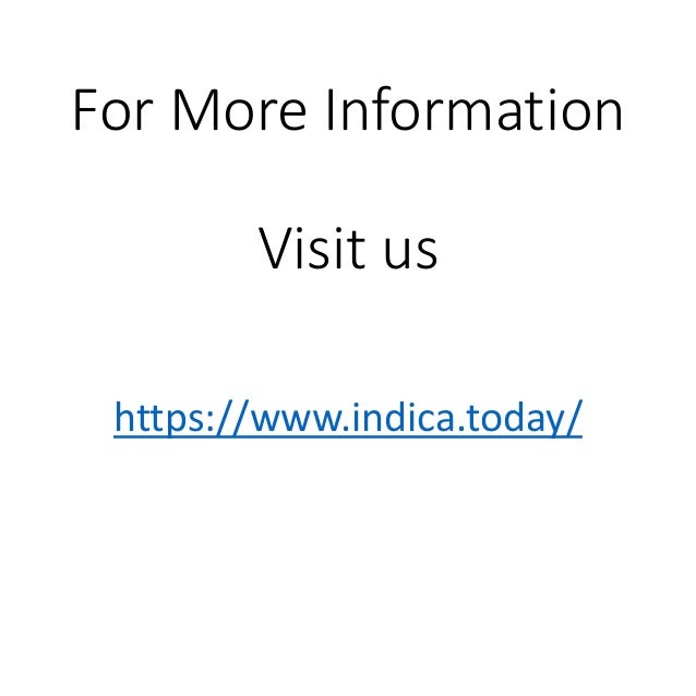 For More Information
Visit us
https://www.indica.today/
 