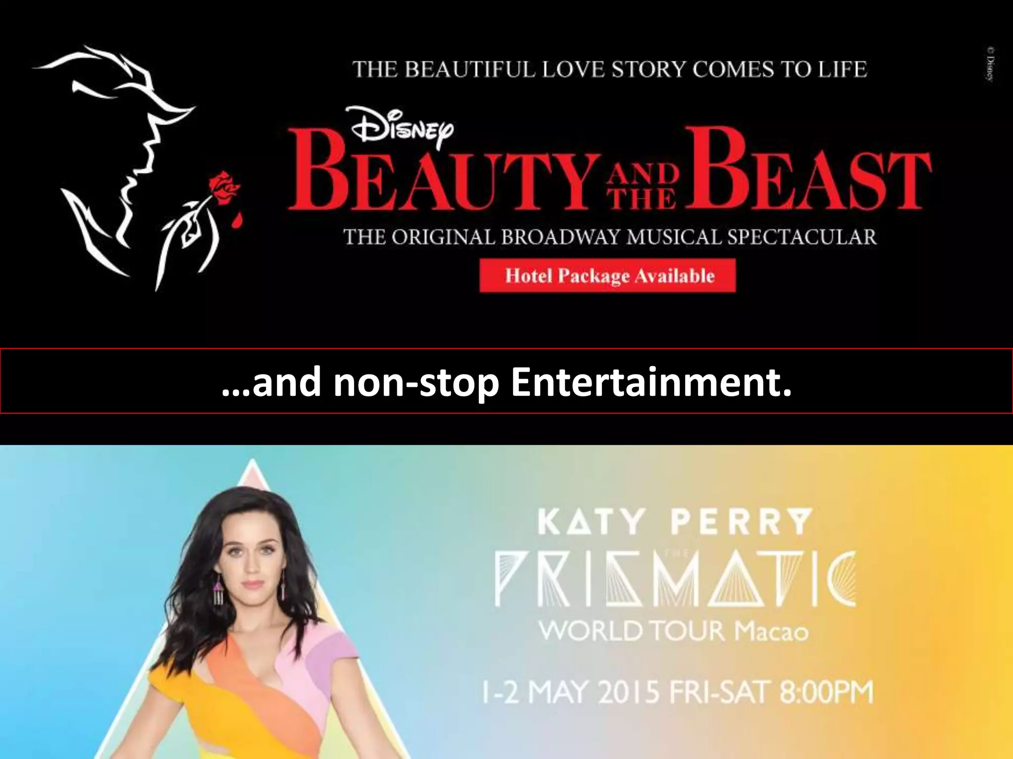 …and non-stop Entertainment.
 