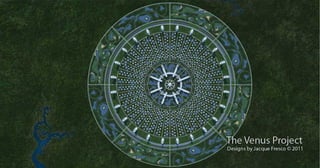 The Venus Project - Jacque Fresco