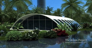 The Venus Project - Jacque Fresco