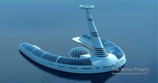 The Venus Project - Jacque Fresco