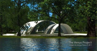 The Venus Project - Jacque Fresco