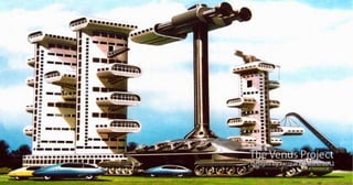 The Venus Project - Jacque Fresco