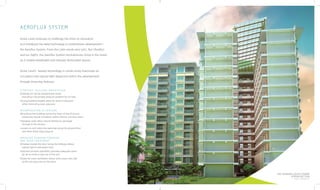 THE VERANDA SOUTH TOWER
Atrium Section
Artist’s Perspective
AEROFLUX SYSTEM
Alveo Land continues to challenge the limits to innovation
as it introduces the latest technology in condominium development—
the Aeroflux System. From the Latin words aero (air), flux (fluidity)
and lux (light), the Aeroflux System revolutionizes living in the metro
as it creates breathable and naturaly illuminated spaces.
Alveo Land’s newest technology in condo living maximizes air
circulation and natural light dispersion within the development
through these key features:
Strategic B uilding O rientation
Buildings are facing predominant winds,
providing a favourable pressure gradient for air flow
Varying building heights allow for wind re-direction
while minimizing solar exposure
I ncorporation of Atriums
Bifurcating the buildings opens the heart of the structure,
enhancing natural ventilation within interior common areas
Fiberglass roofs allow natural lighting to permeate
through to the atriums
Louvers on roof sides and openings along the ground floor
and other levels help purge air
I mproved W indow P rogram
and D oor T reatment
Windows beside the door facing the hallways allows
natural light to permeate units
Improved window operability provides adequate space
for air to move in and out of the unit
Allows for cross ventilation where wind enters one side
of the unit and exits on the other
 