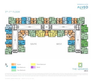NO REPRESENTATION IS BEING MADE HEREIN. THE PARTICULARS, DETAILS AND VISUALS SHOWN HEREIN ARE INTENDED TO GIVE A GENERAL IDEA OF THE PROJECT AND AS SUCH ARE NOT TO BE RELIED UPON AS STATEMENTS OF
FACT. WHILE SUCH PARTICULARS AND DETAILS ARE BASED ON PRESENT PLANS WHICH HAVE BEEN PREPARED WITH UTMOST CARE AND ARE GIVEN IN GOOD FAITH, INTERESTED PARTIES ARE INVITED TO VERIFY THEIR FACTUAL
CORRECTNESS AND SUBSEQUENT CHANGES, IF ANY. THE CONTENTS HEREIN ARE SUBJECT TO CHANGE WITHOUT PRIOR NOTICE AND DO NOT CONSTITUTE PART OF AN OFFER OR CONTRACT.
FOR INTERNAL TRAINING PURPOSES ONLY VERSION 1.0 AS OF JULY 2014
N Studio
One-Bedroom
Two-Bedroom
Three-Bedroom
Retail
3RD
-7TH
FLOOR
SOUTH WEST
 